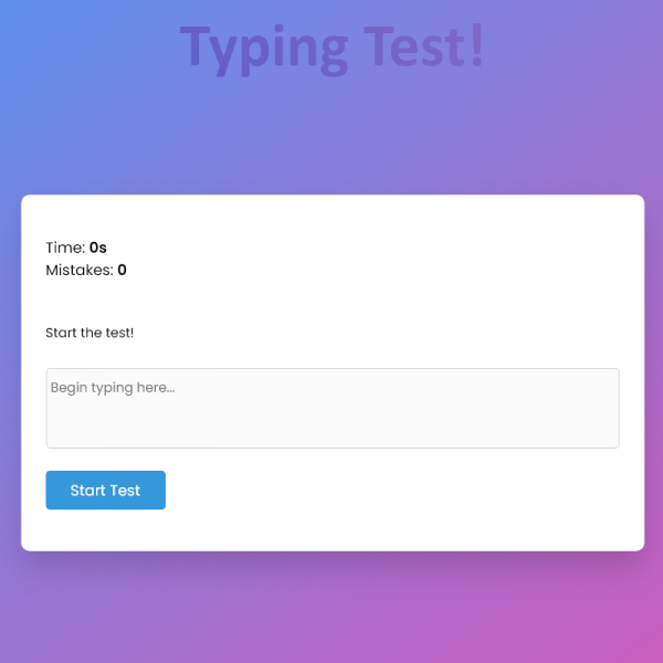 A simple typing test. You are given a prompt and based on your typing skills, you will be given your words per minute typing speed.